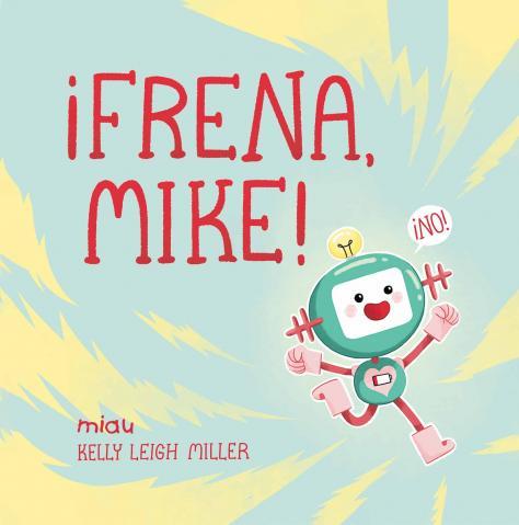 ¡Frena, Mike! | 9788418749131 | KELLY LEIGH MILLER