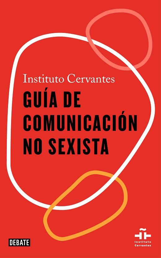GUIA DE COMUNICACION NO SEXISTA | 9788418056611 | INSTITUTO CERVANTES