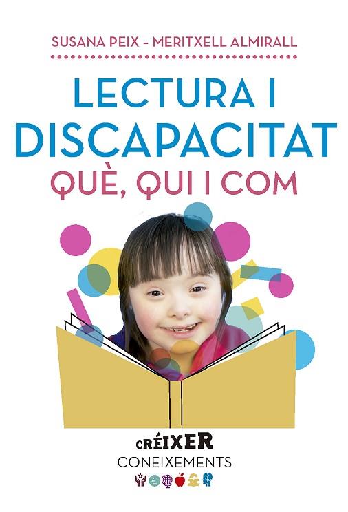 LECTURA I DISCAPACITAT QUE QUI COM | 9788491910565 | SUSANA PEIX & MERITXELL ALMIRALL