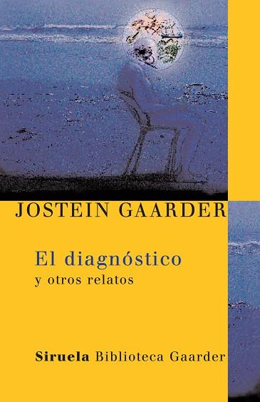 DIAGNOSTICO Y OTROS RELATOS | 9788498410440 | GAARDER, JOSTEIN