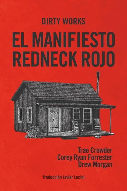 El manifiesto redneck rojo | 9788412112825 | TRAE CROWDER & COREY RYAN FORRESTER & DREW MORGAN