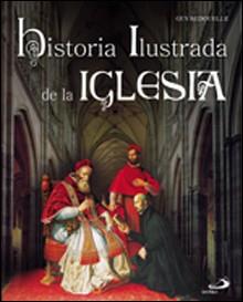 HISTORIA ILUSTRADA DE LA IGLESIA | 29788428526487 | GUY BEDOUELLE