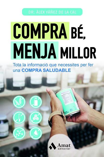 COMPRA BE, MENJA MILLOR | 9788419870506 | DR. ALEX YAÑEZ DE LA CAL