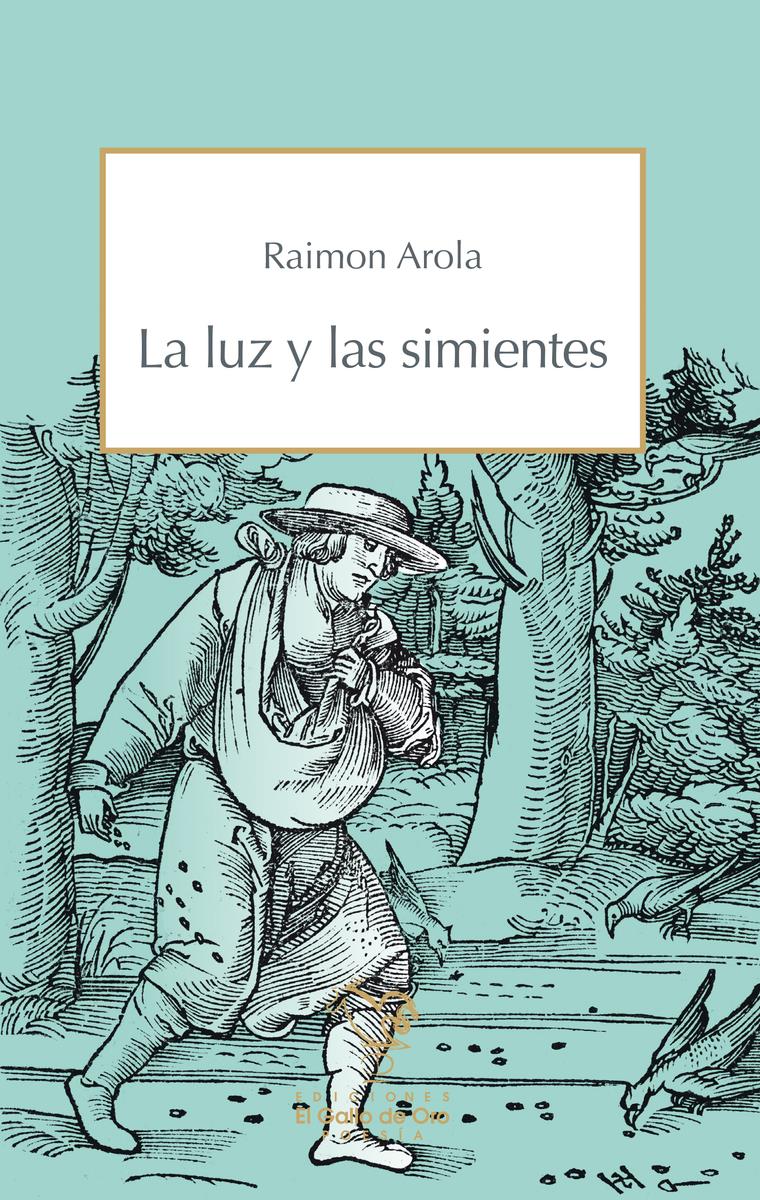 LA LUZ Y LAS SIMIENTES | 9788412557534 | RAIMON AROLA