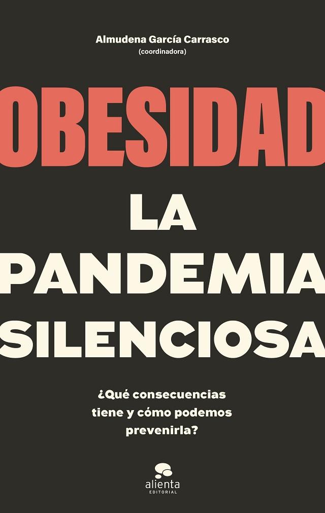 Obesidad la pandemia silenciosa | 9788413442662 | Coordinado por Almudena García Carrasco