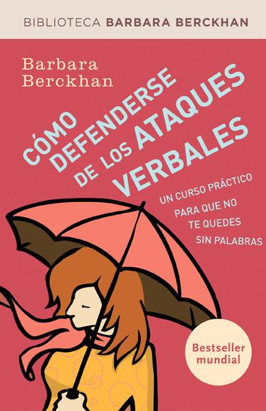 COMO DEFENDERSE DE LOS ATAQUES VERBALES | 9788490062883 | BERCKHAN, BARBARA
