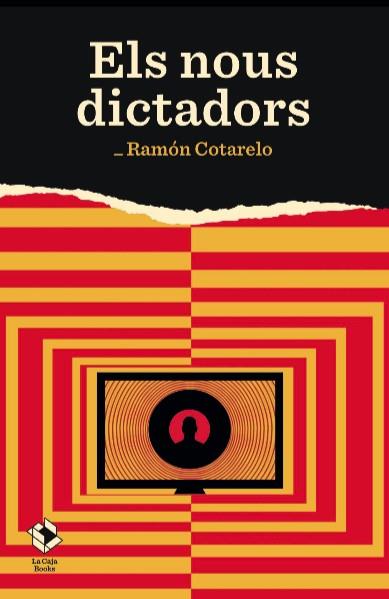 ELS NOUS DICTADORS | 9788417496258 | RAMON COTARELO
