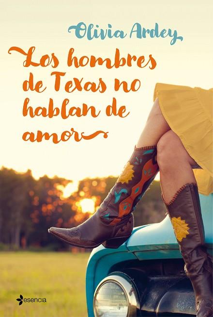 LOS HOMBRES DE TEXAS NO HABLAN DE AMOR | 9788408199762 | OLIVIA ARDEY