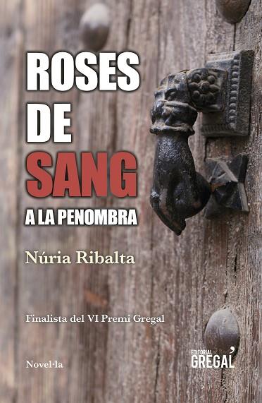 ROSES DE SANG A LA PENOMBRA | 9788417660093 | NURIA RIBALTA I SANZ