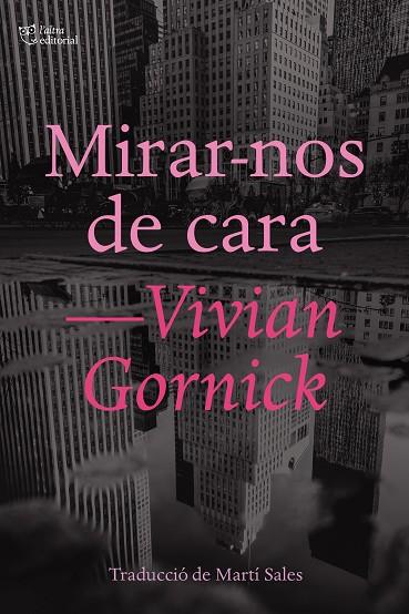 MIRAR-NOS DE CARA | 9788412006926 | VIVIAN GORNICK
