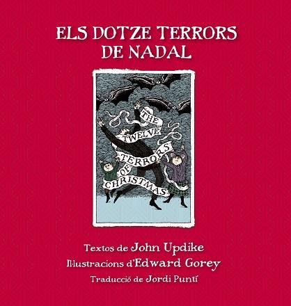 ELS DOTZE TERRORS DE NADAL | 9788415539865 | UPDIKE, JOHN & GOREY, EDWARD