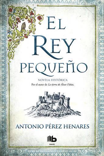 EL REY PEQUEÑO | 9788490704356 | ANTONIO PEREZ HENARES
