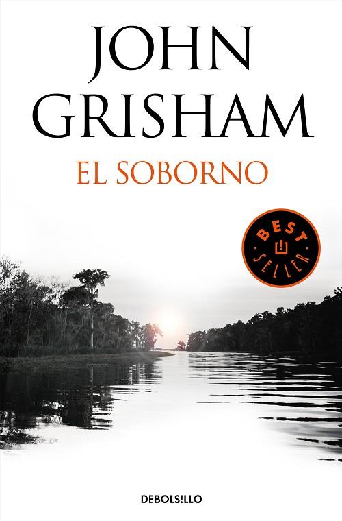 EL SOBORNO | 9788466347457 | JOHN GRISHAM