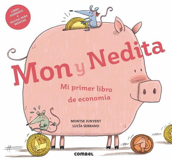 MON Y NEDITA MI PRIMER LIBRO DE ECONOMIA | 9788491011729 | MONTSE JUNYENT & LUCIA SERRANO