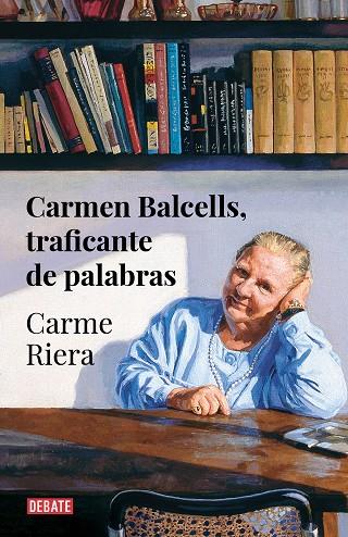 CARMEN BALCELLS TRAFICANTE DE PALABRAS | 9788418056666 | CARME RIERA