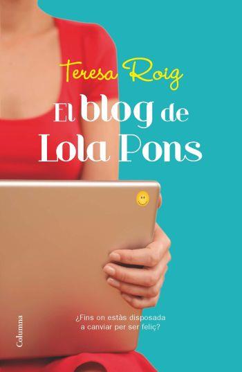 EL BLOG DE LOLA PONS | 9788466413961 | ROIG, TERESA