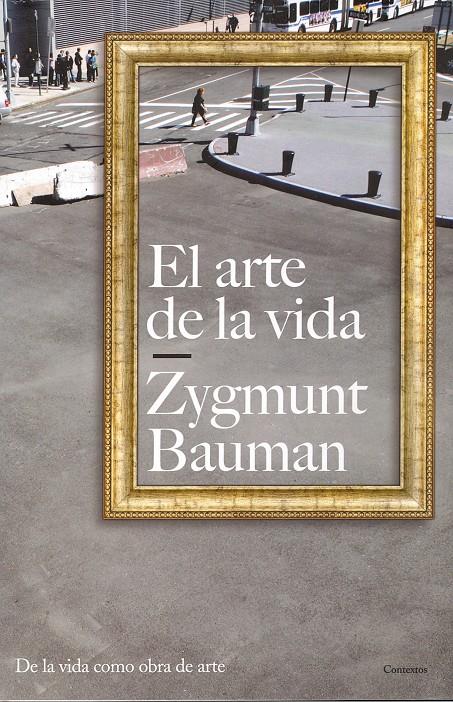 EL ARTE DE LA VIDA | 9788449322013 | BAUMAN, ZYGMUNT