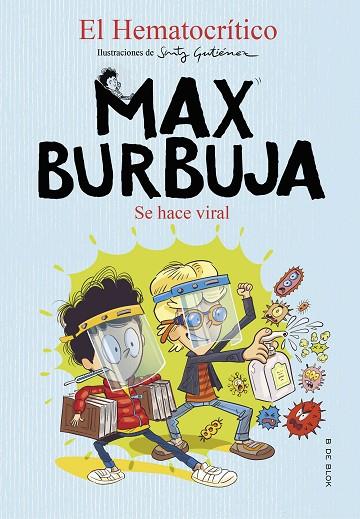 MAX BURBUJA 03 SE HACE VIRAL | 9788418054365 | EL HEMATOCRITICO