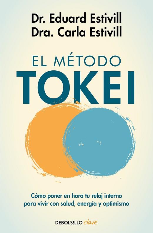EL METODO TOKEI | 9788466358613 | DR. EDUARD ESTIVILL & DRA. CARLA ESTIVILL
