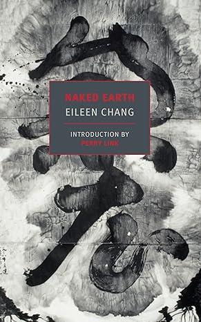 NAKED EARTH | 9781590178348 | EILEEN CHANG