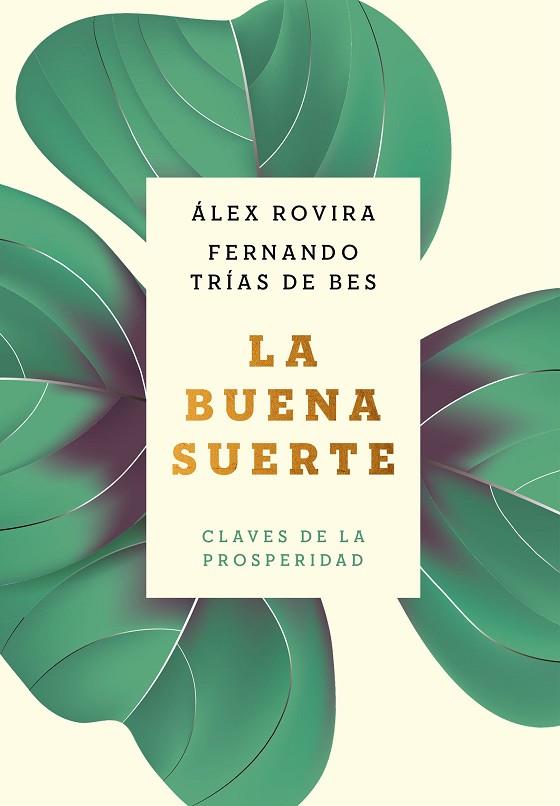LA BUENA SUERTE | 9788408216032 | ALEX ROVIRA CELMA & FERNANDO TRÍAS DE BES