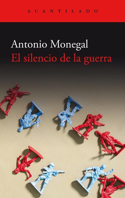 EL SILENCIO DE LA GUERRA | 9788419958082 | ANTONIO MONEGAL
