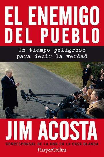 EL ENEMIGO DEL PUEBLO.  | 9788491393887 | JIM ACOSTA