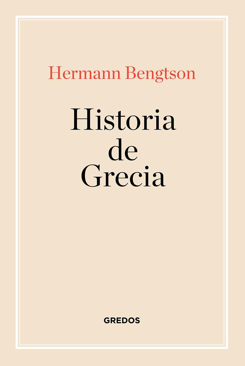 HISTORIA DE GRECIA | 9788424999100 | HERMANN BENGSTON