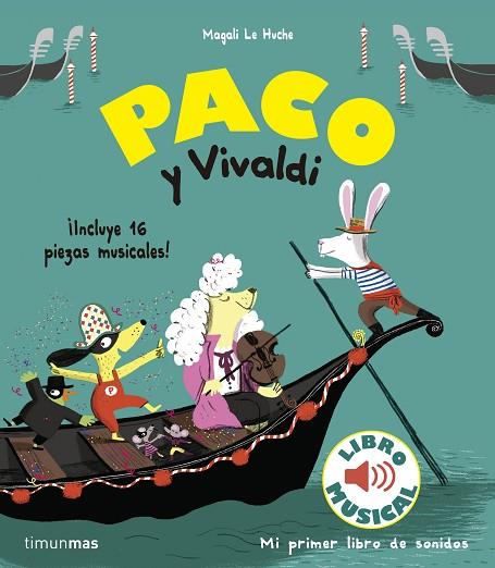 PACO Y VIVALDI LIBRO MUSICAL | 9788408179870 | MAGALI LE HUCHE