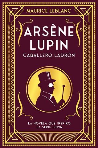Arsène Lupin caballero ladrón | 9788418538506 | MAURICE LEBLANC