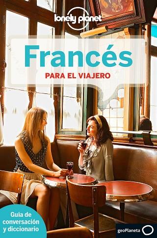 FRANCES PARA EL VIAJERO  | 9788408138990 | LONELY PLANET