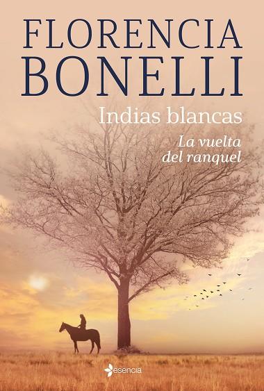 Indias blancas La vuelta del ranquel | 9788408276319 | Florencia Bonelli
