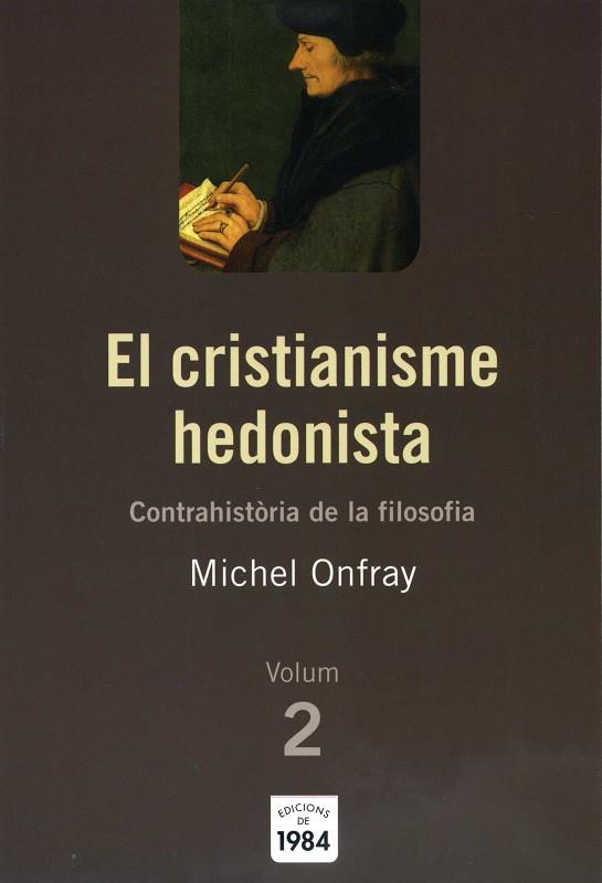 EL CRISTIANISME HEDONISTA VOLUM 2 | 9788492440092 | ONFRAY, MICHEL