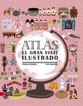 Atlas El gran viaje ilustrado | 9788417374655 | Pascale Hédelin & Pati Aguilera