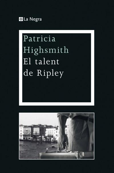 EL TALENT DE RIPLEY | 9788482645902 | PATRICIA HIGHSMITH