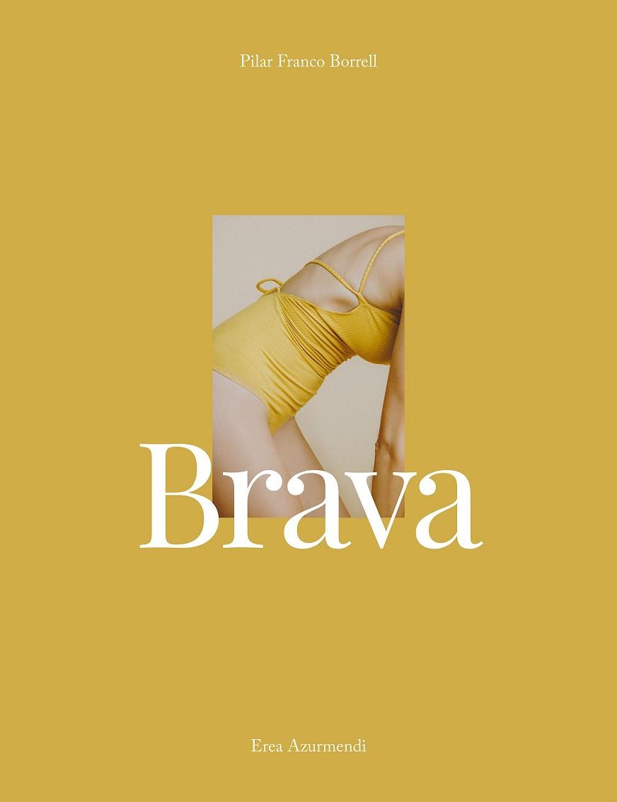 BRAVA | 9788417858131 | PILAR FRANCO BORRELL & EREA AZURMENDI
