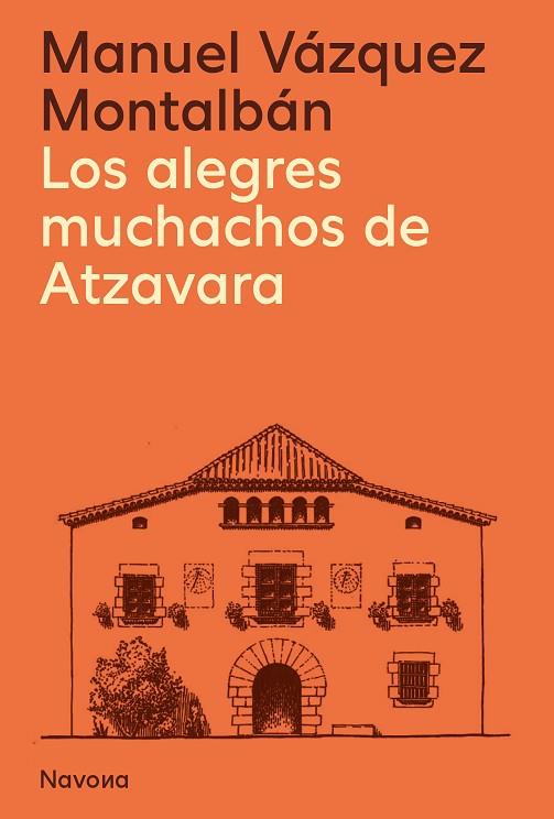Los alegres muchachos de Atzavara | 9788419311627 | MANUEL VAZQUEZ MONTALBAN