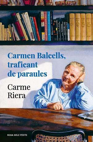 CARMEN BALCELLS TRAFICANT DE PARAULES | 9788418033834 | CARME RIERA