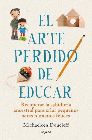 EL ARTE PERDIDO DE EDUCAR | 9788425360534 | MICHAELEEN DOUCLEFF