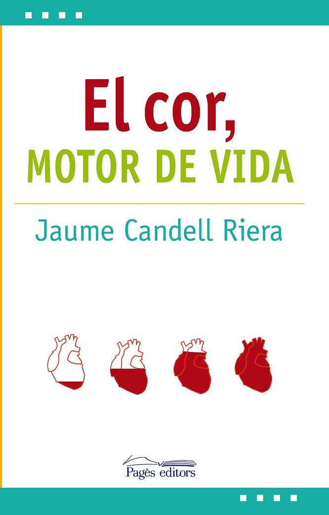 EL COR: MOTOR DE VIDA | 9788413030692 | JAUME CANDELL RIERA