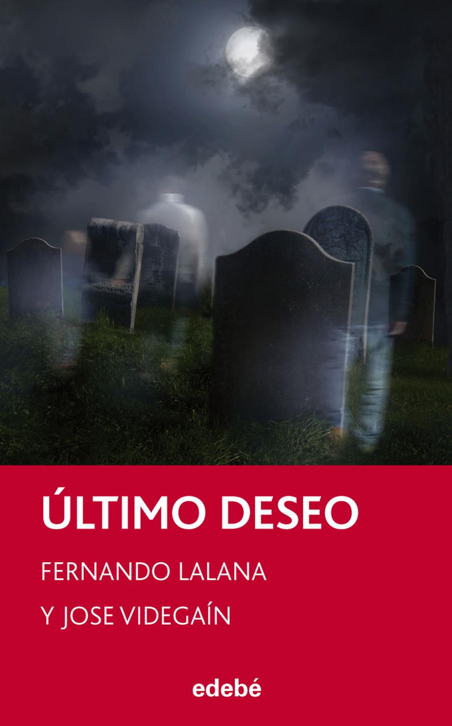 ULTIMO DESEO | 9788468308326 | LALANA JOSA, FERNANDO / VIDEGAÍN MORENO, FERNANDO