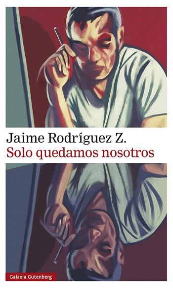 Solo quedamos nosotros | 9788418807077 | Jaime Rodríguez Z.