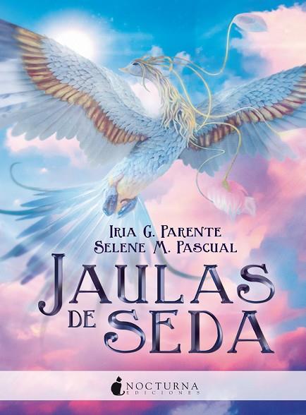 JAULAS DE SEDA | 9788416858699 | IRIA G. PARENTE & M. SELENE PASCUAL