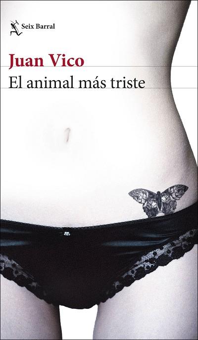 EL ANIMAL MAS TRISTE | 9788432234620 | JUAN VICO