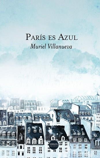 PARIS ES AZUL | 9788417451417 | MURIEL VILLANUEVA