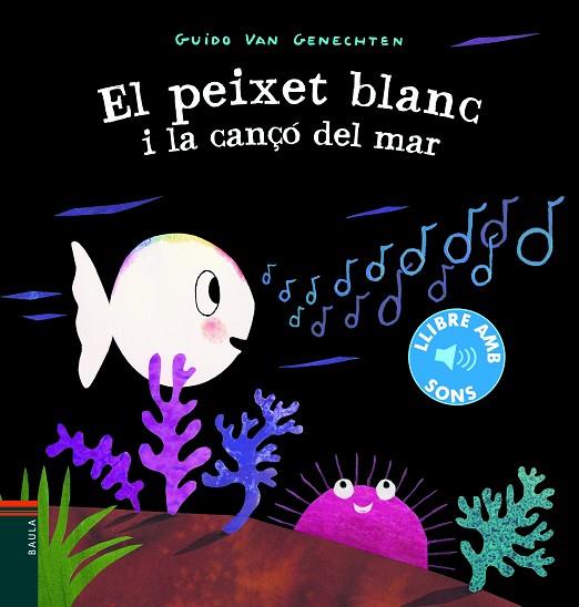 EL PEIXET BLANC I LA CANÇO DEL MAR | 9788447939619 | GUIDO VAN GENECHTEN