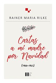 Cartas a mi madre por Navidad | 9788490559505 | Rainer María Rilke
