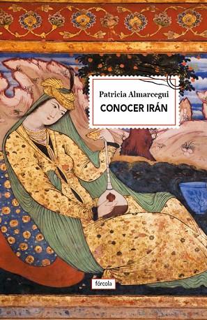Conocer Irán | 9788416247738 | Patricia Almarcegui