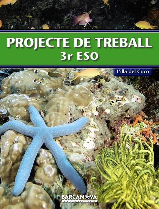 PROJECTE DE TREBALL 3 ESO | 9788448927745 | SANTI BARO & ALTRES