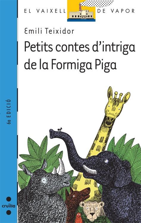PETIS CONTES D'INTRIGA DE LA FORMIGA PIGA  | 9788482869537 | TEIXIDOR, EMILI